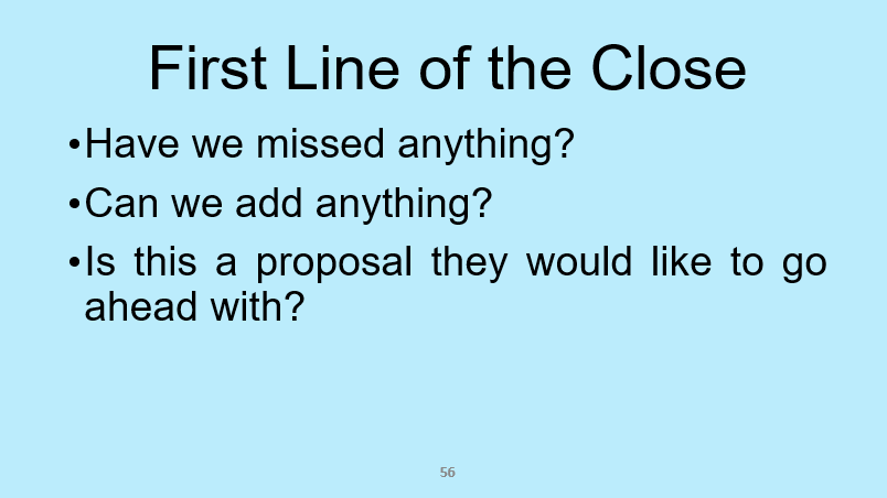 The first line of the closing the sales stage of the sales process