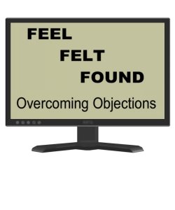 Feel Felt Founf objection handling process
