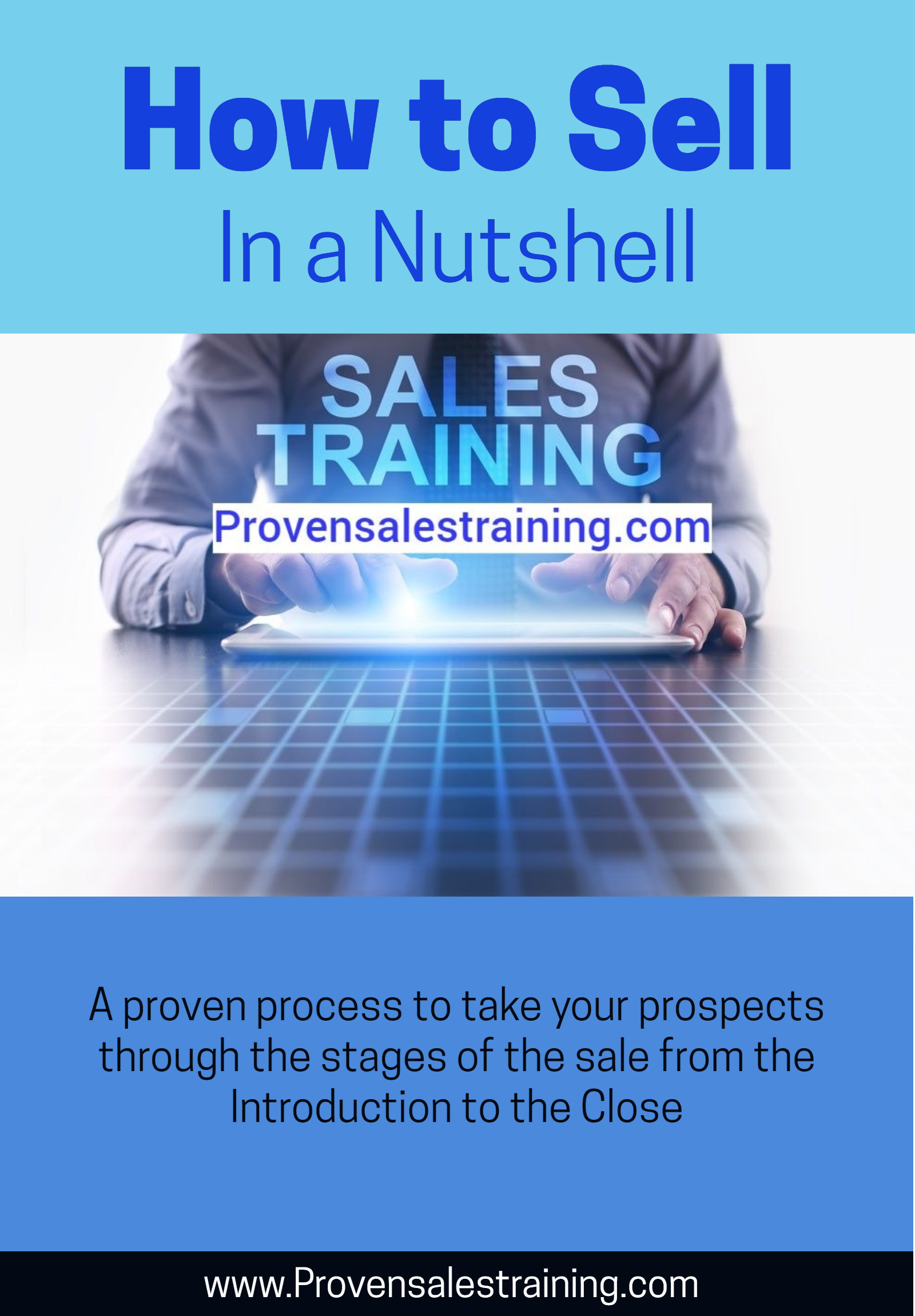 Learn how to sell anything with this mini sales training course: How to Sell in a Nutshell